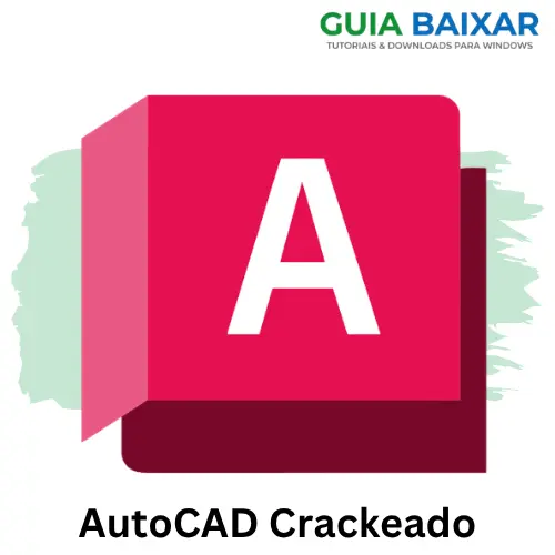 AutoCAD Crackeado 2027 Baixar Grátis Para PC PT-BR 1 AutoCAD Crackeado