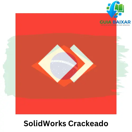 Solidworks Crackeado 2026 Download Grátis PT-BR Para PC 1 SolidWorks Crackeado